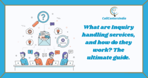 Inquiry handling services
